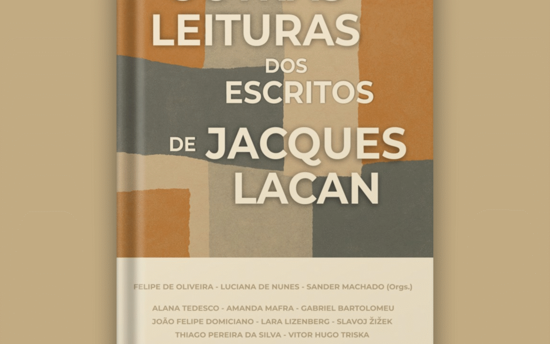 Livro Outras Leituras dos Escritos de Jacques Lacan em pré lançamento!