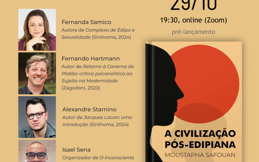 PRÉ LANÇAMENTO A civilização pós-edipiana, de Moustapha Safouan – 29/10