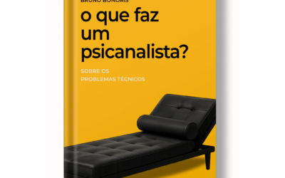 Lançamento novo livro de Bruno Bonoris: O que faz um psicanalista? Sobre os problemas técnicos