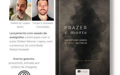 Lançamento novo livro de Rafael Werner Lopes: Prazer e Morte – Um estudo sobre o Além de Freud